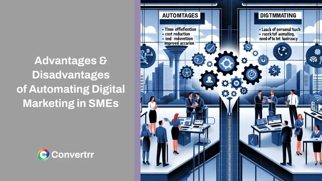 Advantages And Disadvantages Of Automating Digital Marketing In SMEs