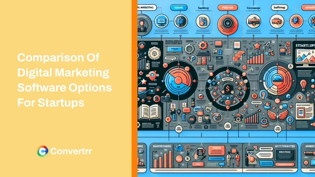 Comparison Of Digital Marketing Software Options For Startups