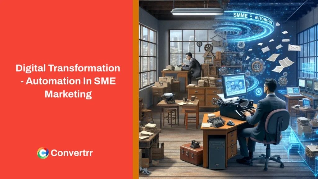 Digital Transformation - Automation In SME Marketing