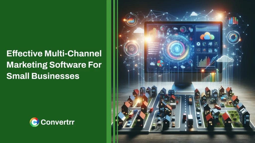 Effective Multi-Channel Marketing Software For Small Businesses