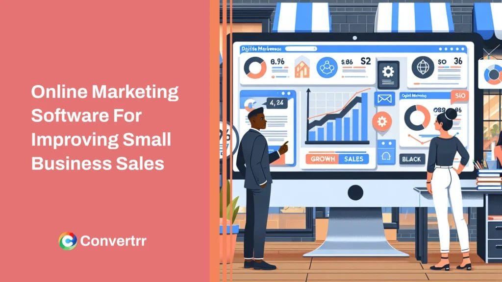 Online Marketing Software For Improving Small Business Sales